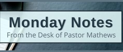 Monday Notes From the Senior Pastor-5